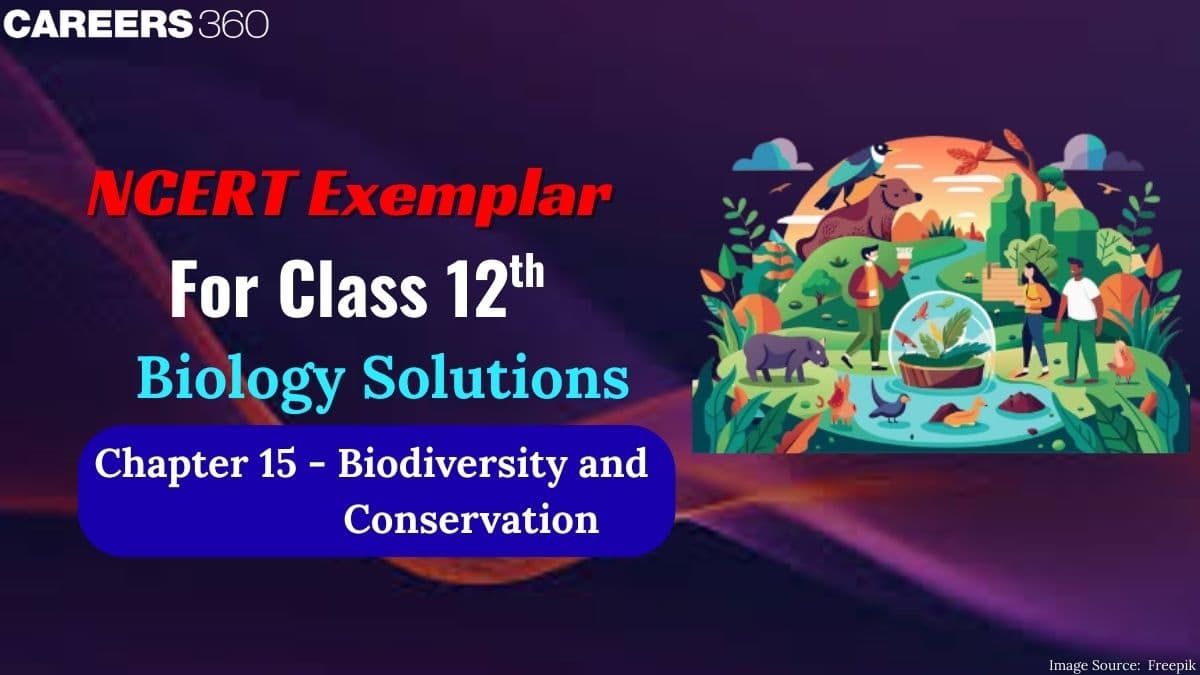 NCERT Exemplar Class 12 Biology Solutions Chapter 15  Biodiversity and Conservation